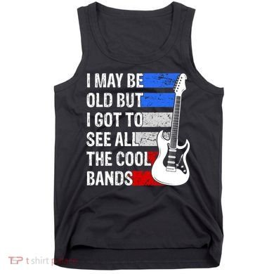 May Be Old Cool Bands Classic Music Tank Top