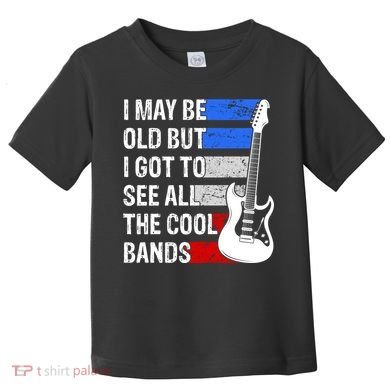 May Be Old Cool Bands Classic Music Toddler T-Shirt