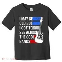 May Be Old Cool Bands Classic Music Toddler T-Shirt thumb 0