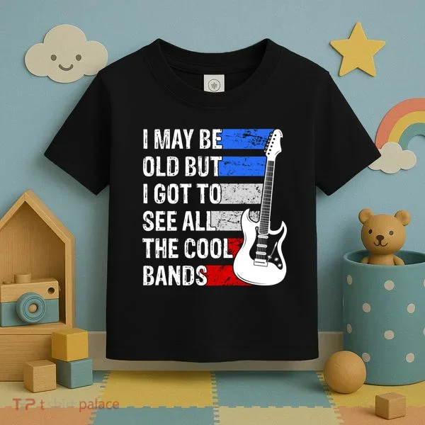 May Be Old Cool Bands Classic Music Toddler T-Shirt
