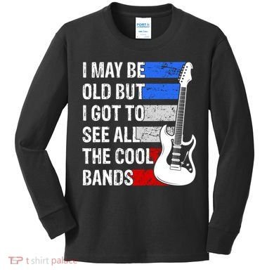 May Be Old Cool Bands Classic Music Kids Long Sleeve Shirt