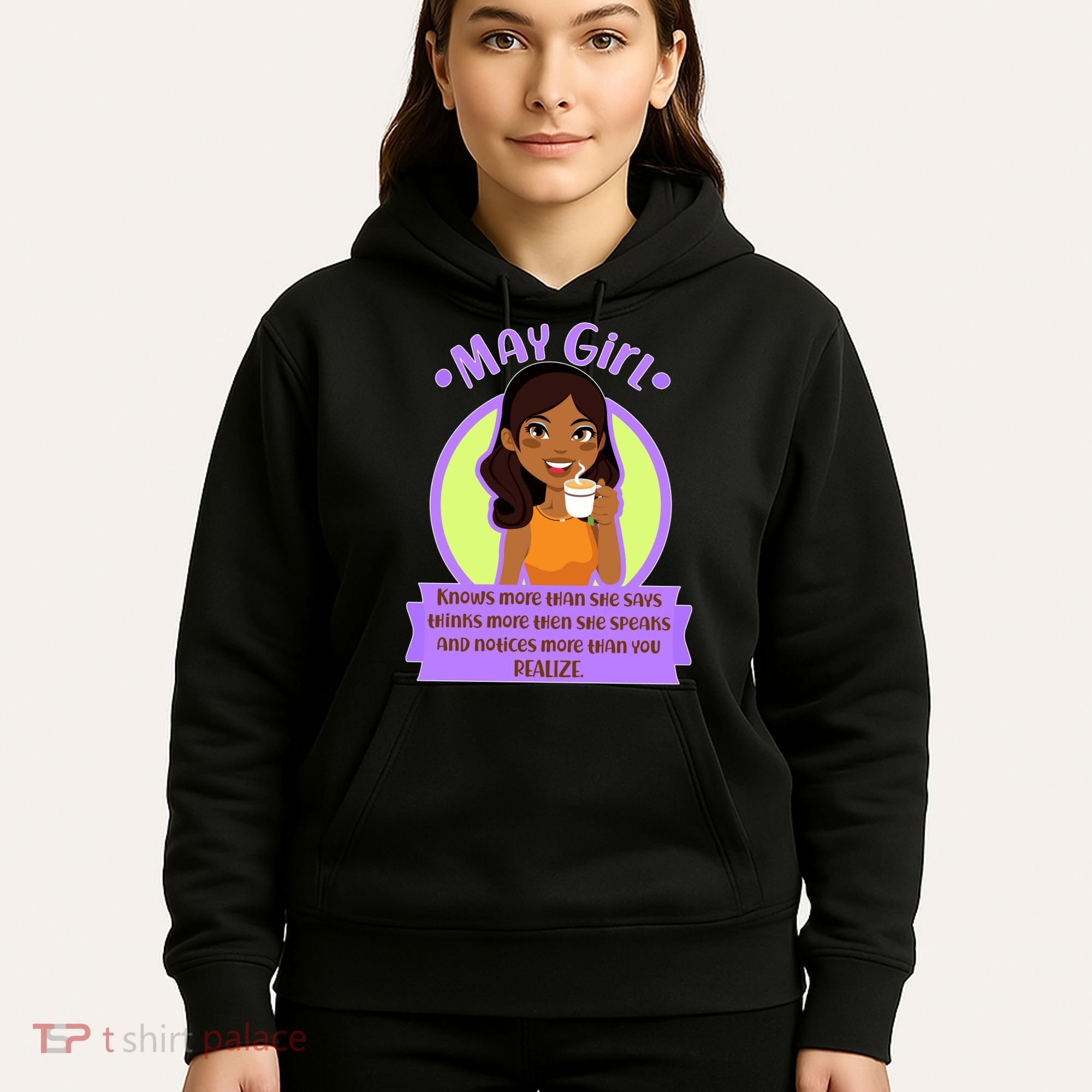 May Birthday Girl Knows More Than You Realize Hoodie