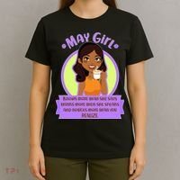 May Birthday Girl Knows More Than You Realize T-Shirt thumb 4