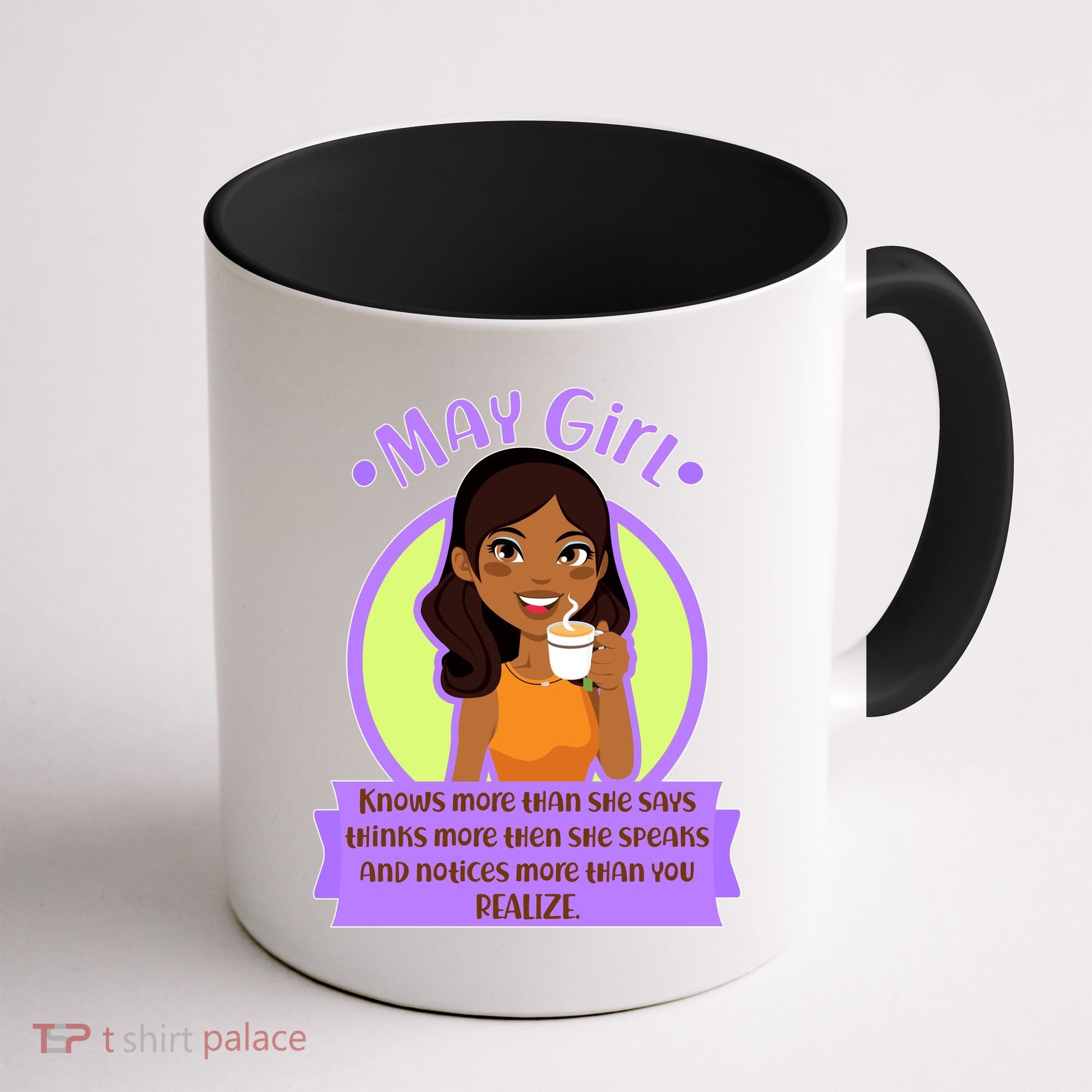 May Birthday Girl Knows More Than You Realize Coffee Mug