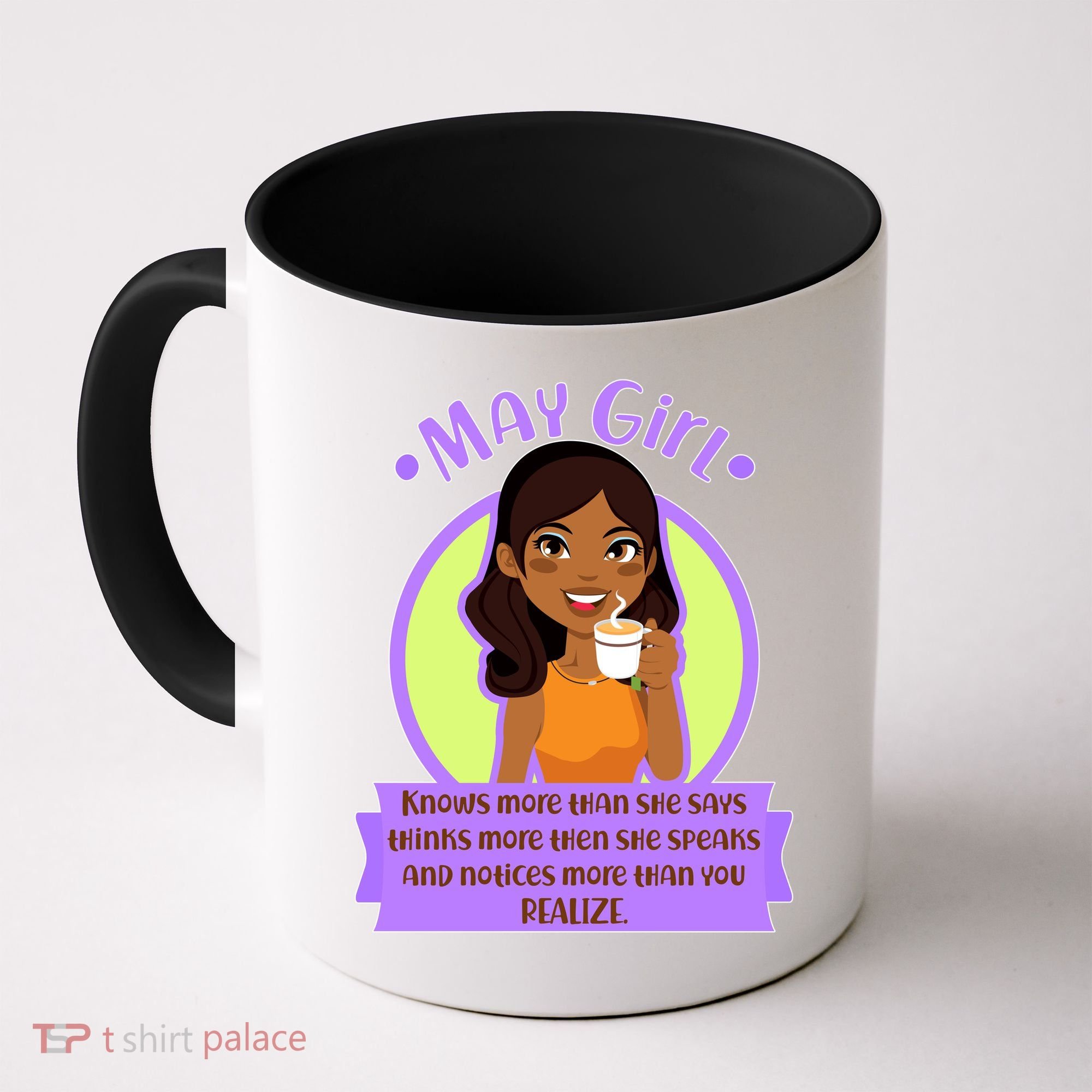 May Birthday Girl Knows More Than You Realize Coffee Mug