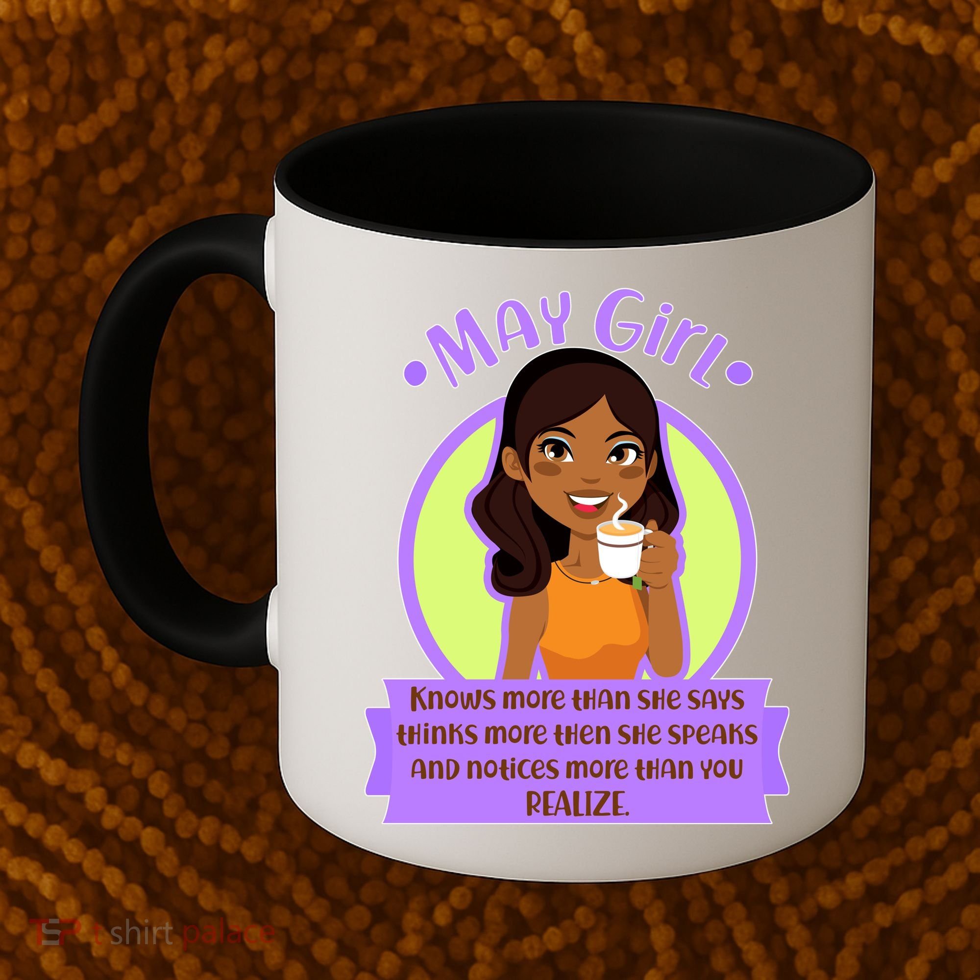 May Birthday Girl Knows More Than You Realize Coffee Mug