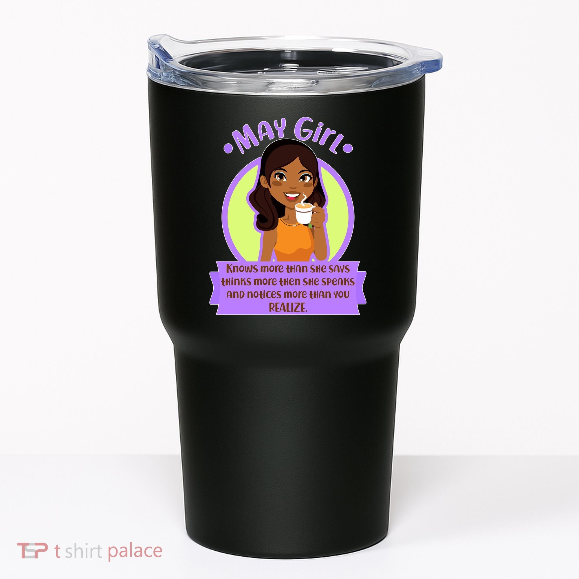 May Birthday Girl Knows More Than You Realize Tumbler