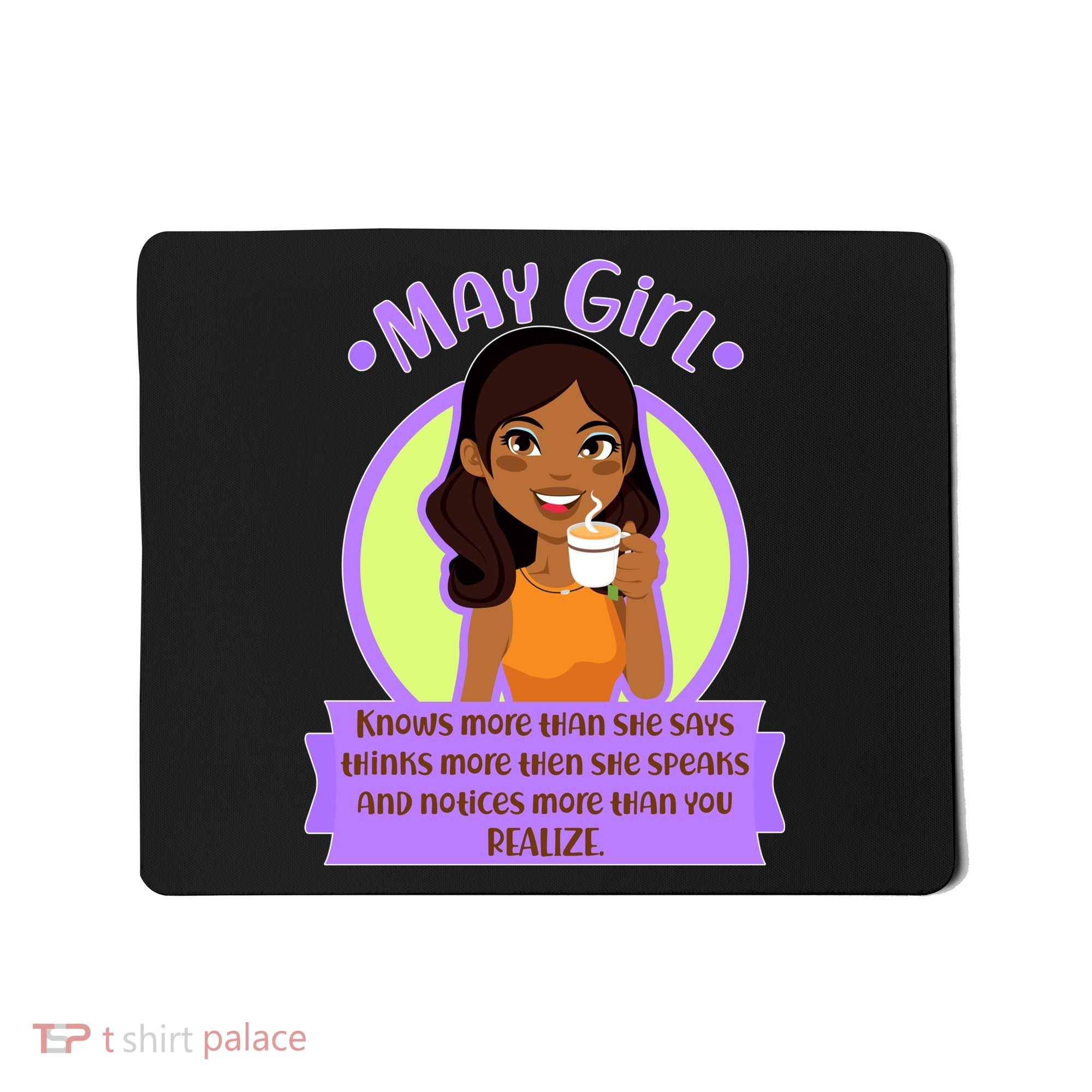 May Birthday Girl Knows More Than You Realize Mousepad