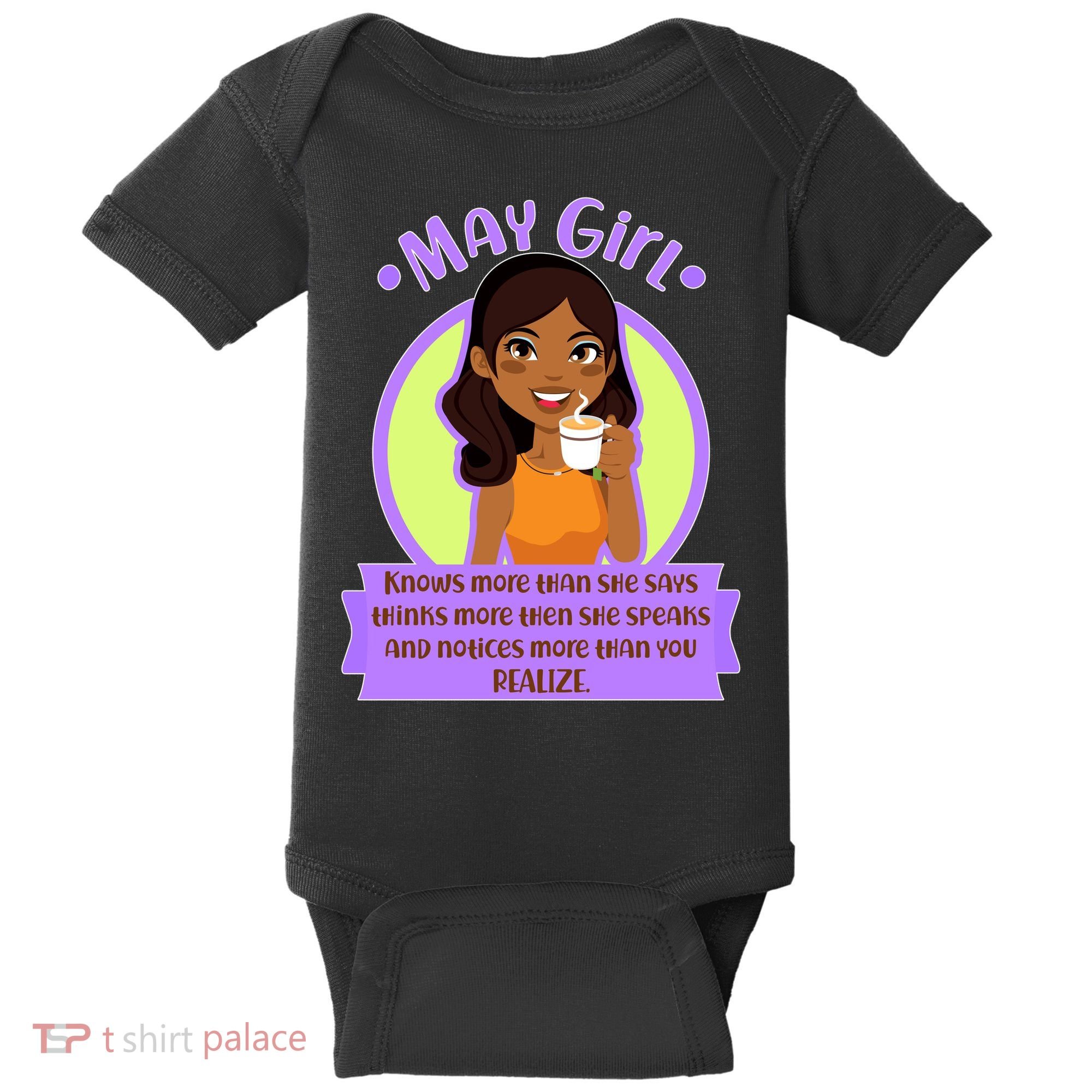 May Birthday Girl Knows More Than You Realize Baby Bodysuit
