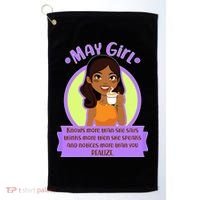 May Birthday Girl Knows More Than You Realize Golf Towel thumb 0