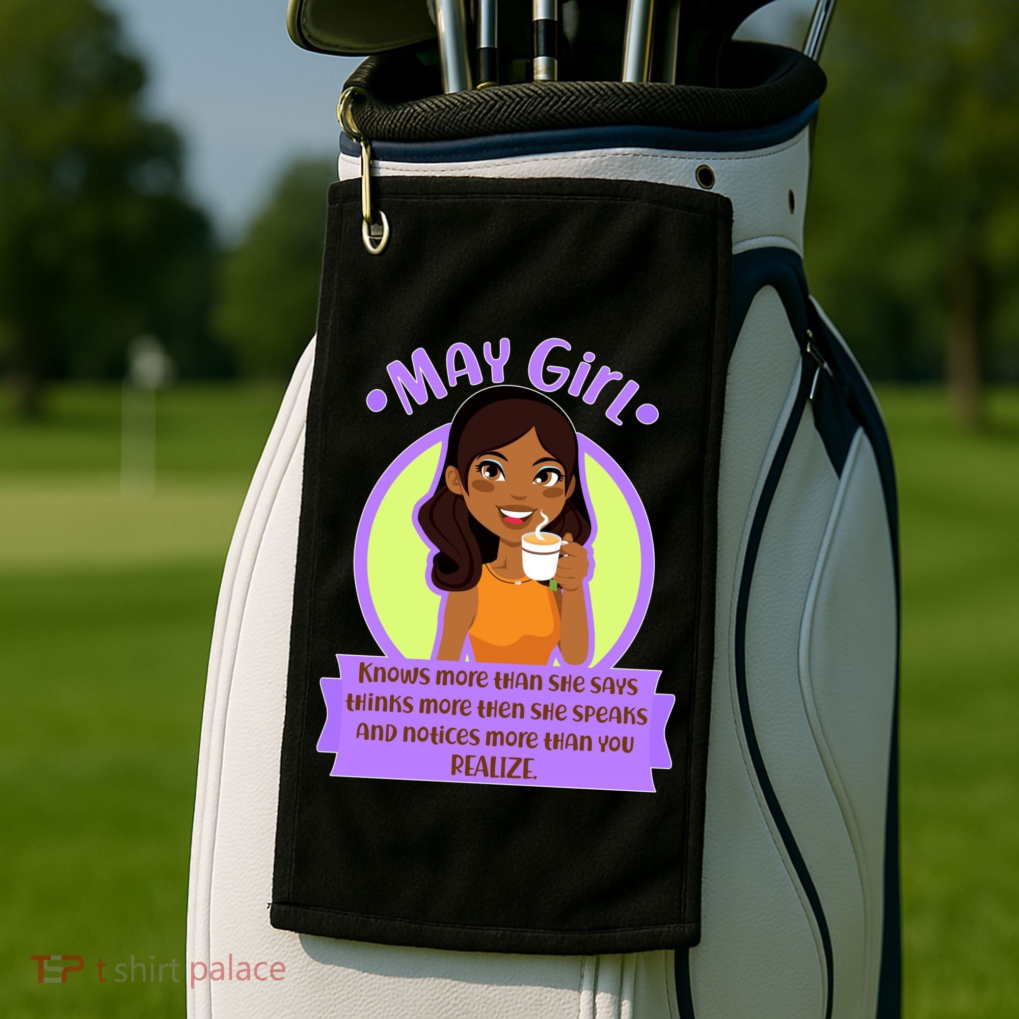 May Birthday Girl Knows More Than You Realize Golf Towel