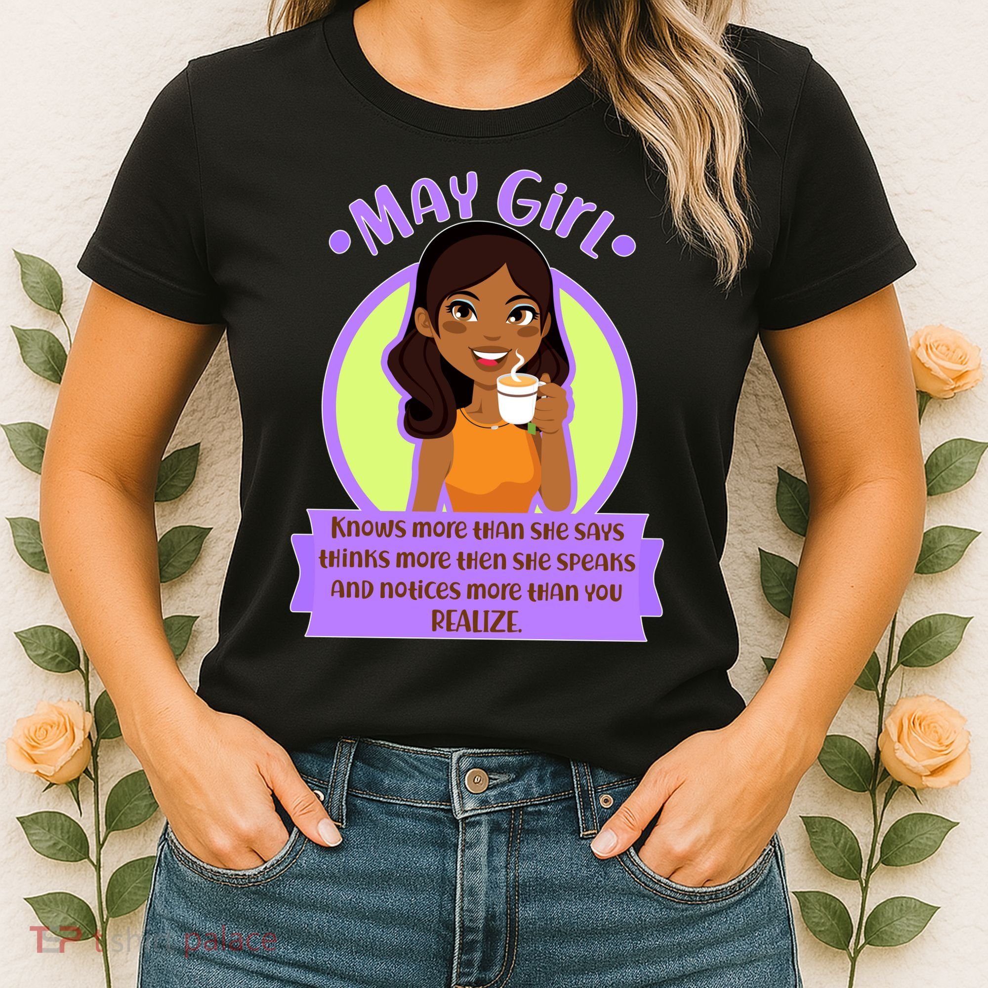 May Birthday Girl Knows More Than You Realize Women's T-Shirt