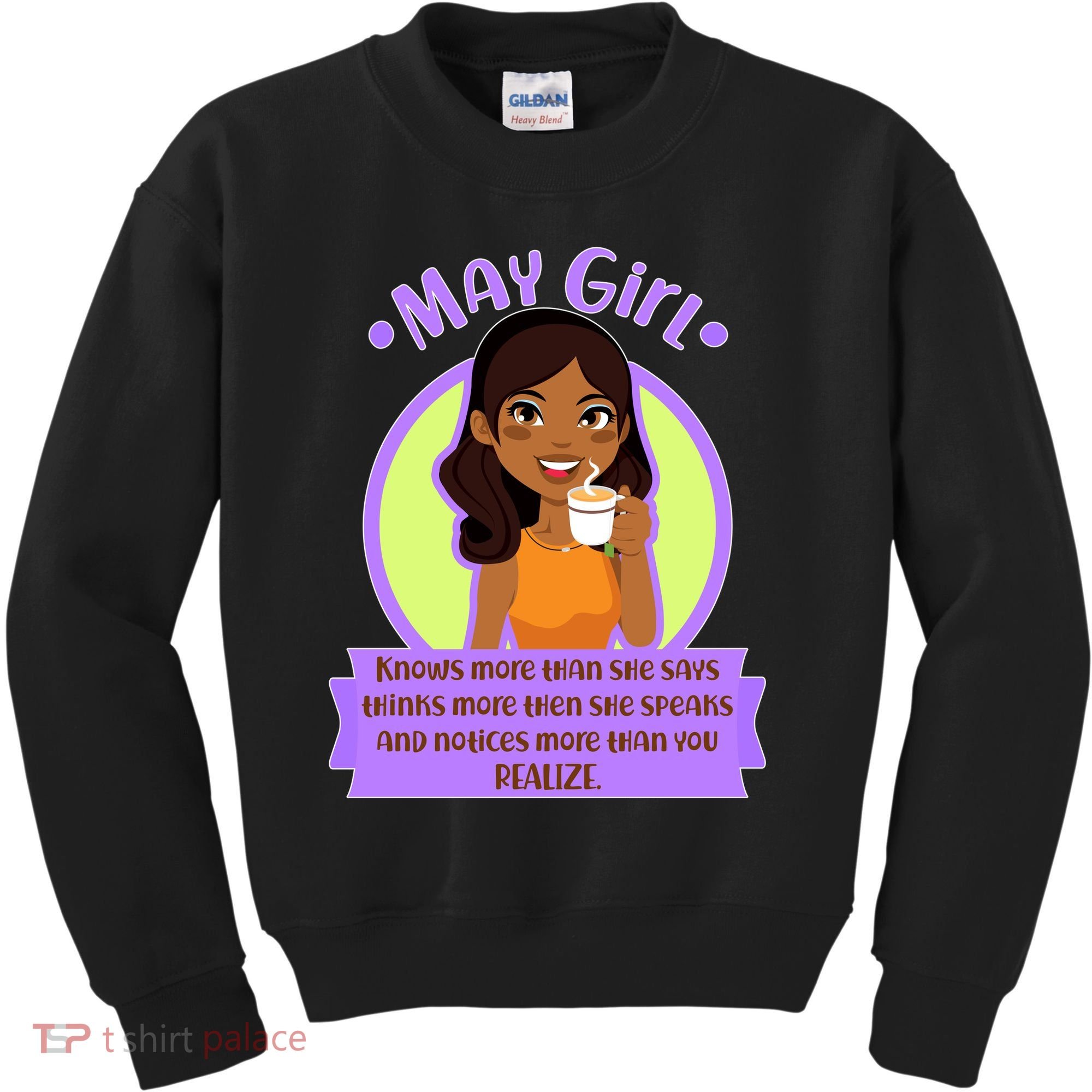 May Birthday Girl Knows More Than You Realize Kids Sweatshirt