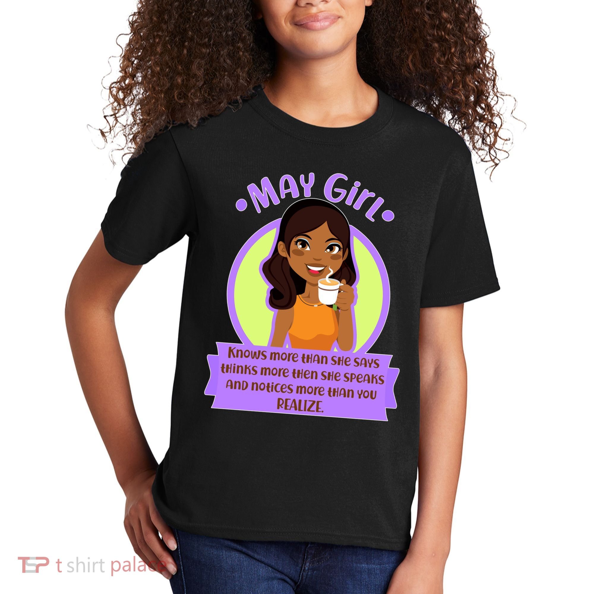 May Birthday Girl Knows More Than You Realize Kids T-Shirt