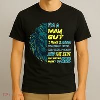 May Birthday Guy Has 3 Sides Sweet Funny Crazy  T-Shirt thumb 3