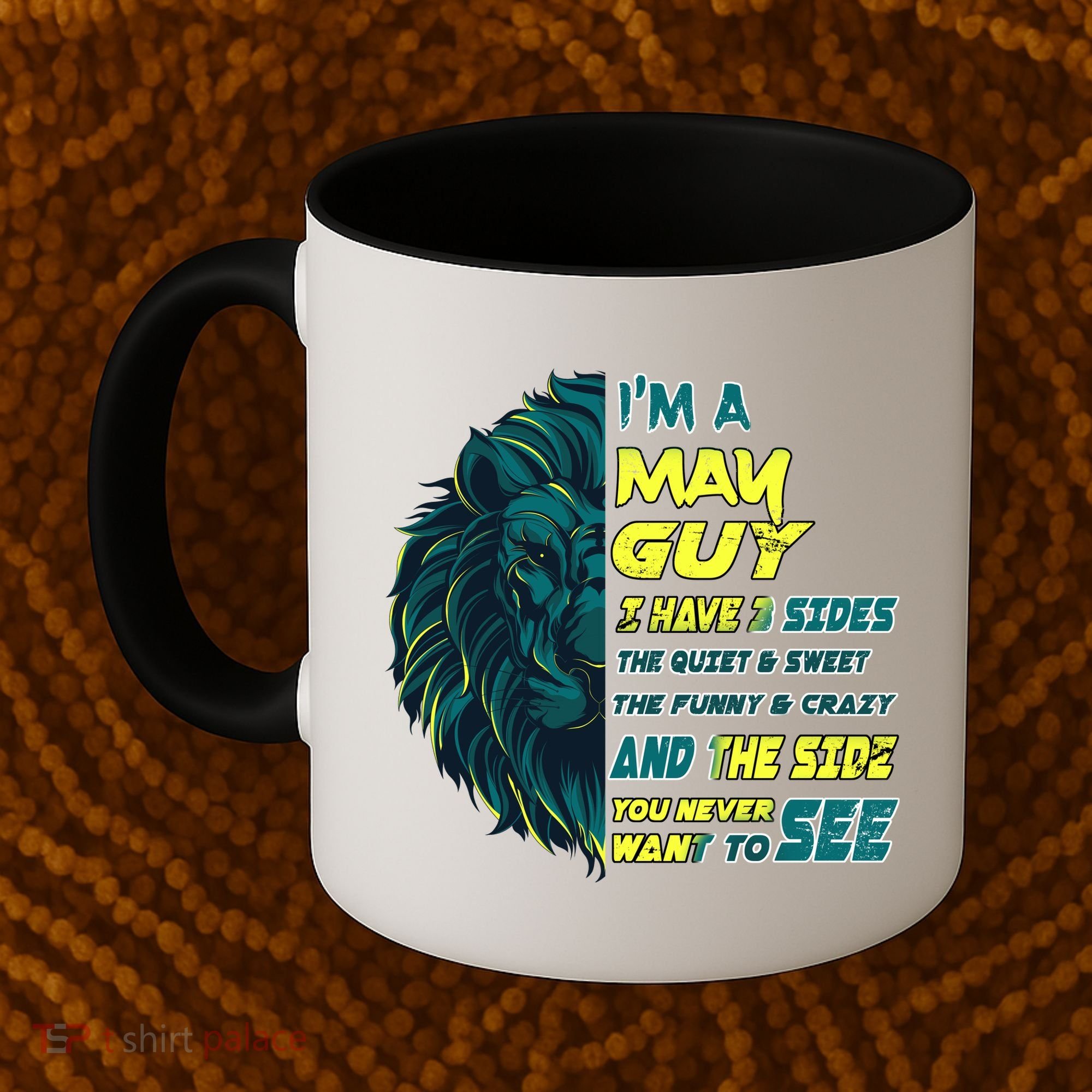 May Birthday Guy Has 3 Sides Sweet Funny Crazy  Coffee Mug
