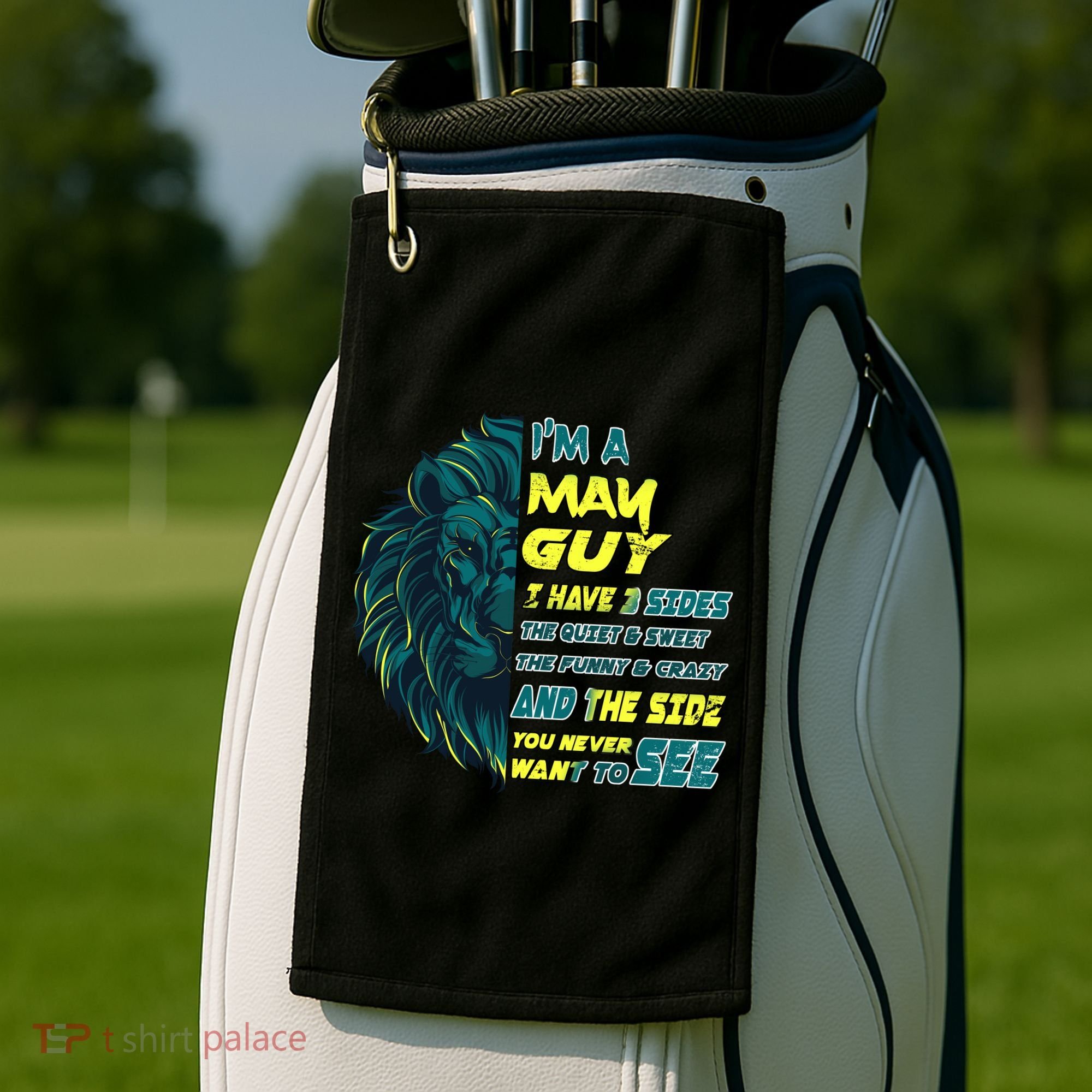 May Birthday Guy Has 3 Sides Sweet Funny Crazy  Golf Towel