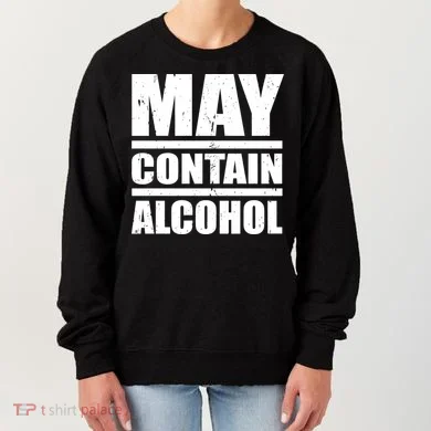 May Contain Alcohol Women's Sweatshirt