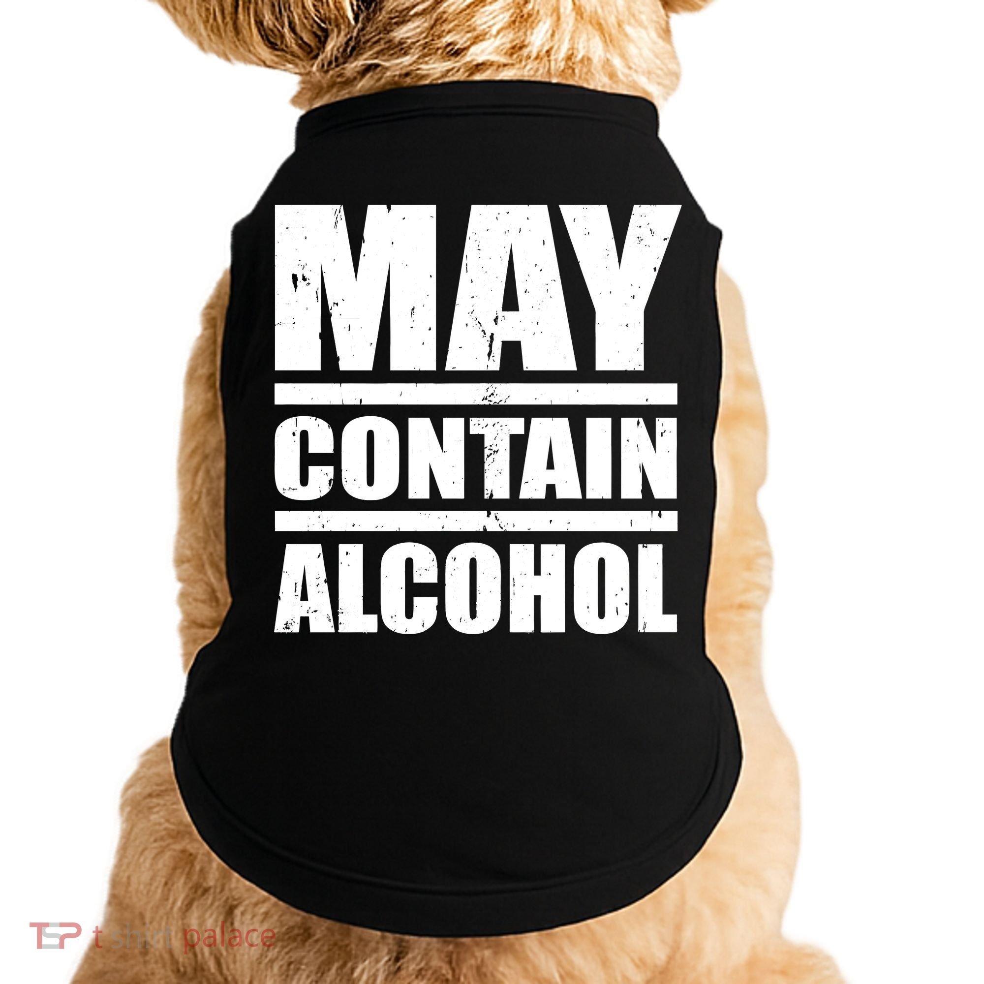 May Contain Alcohol Doggie Tank