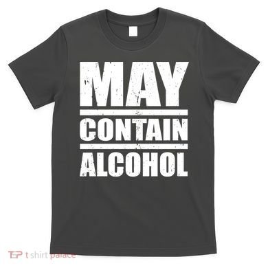 May Contain Alcohol T-Shirt