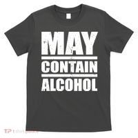 May Contain Alcohol T-Shirt thumb 0