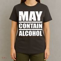 May Contain Alcohol T-Shirt thumb 4