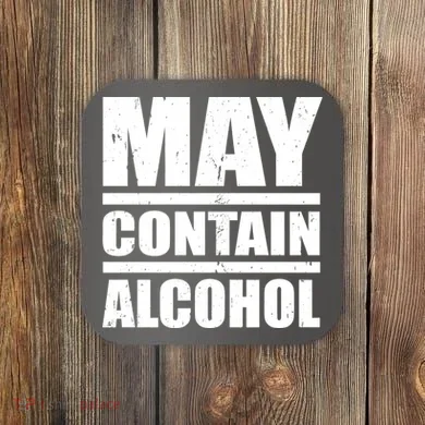 May Contain Alcohol Coaster