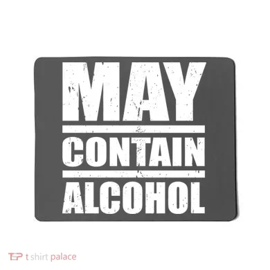 May Contain Alcohol Mousepad