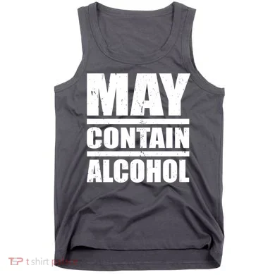 May Contain Alcohol Tank Top