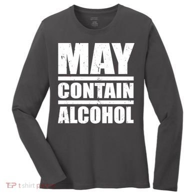 May Contain Alcohol Women's Long Sleeve Shirt