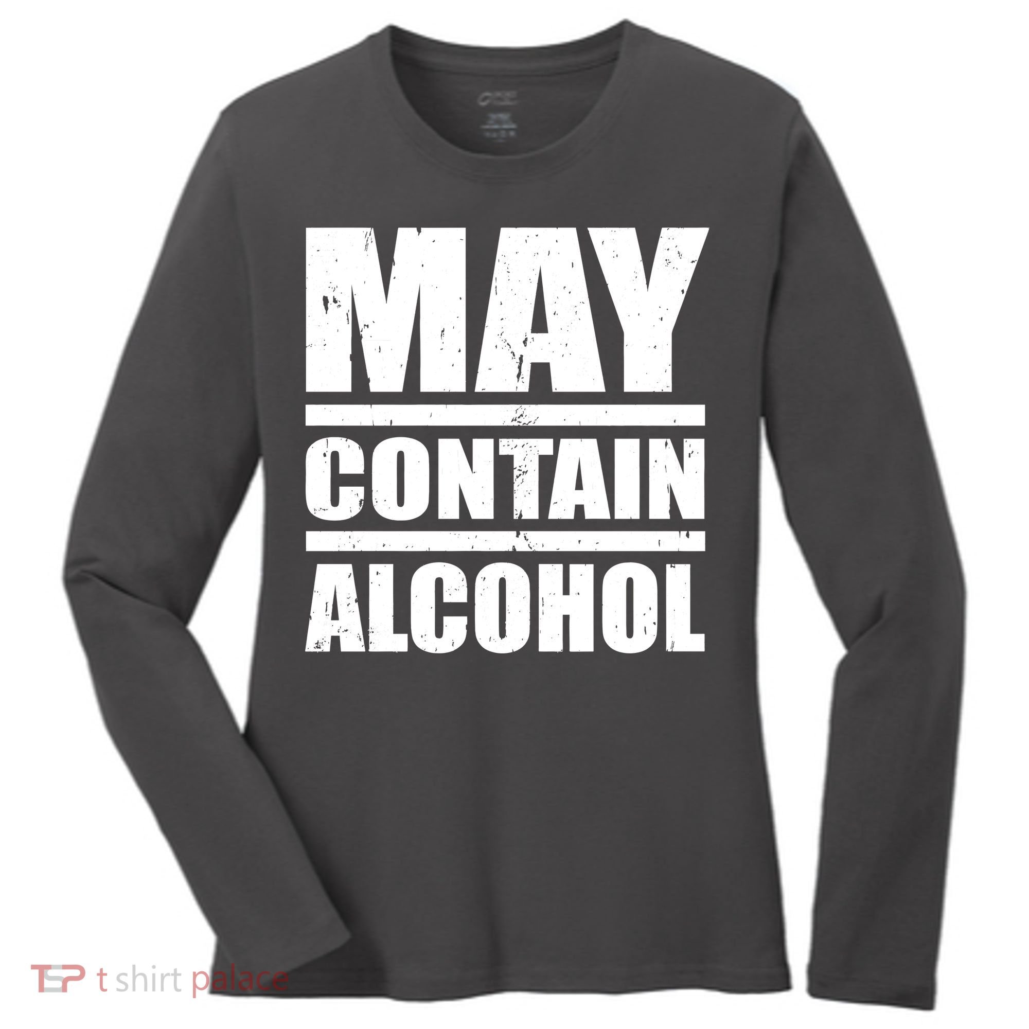 May Contain Alcohol Women's Long Sleeve Shirt