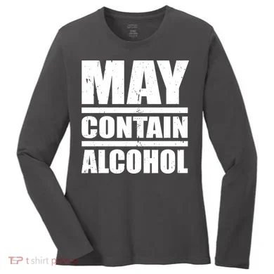 May Contain Alcohol Women's Long Sleeve Shirt