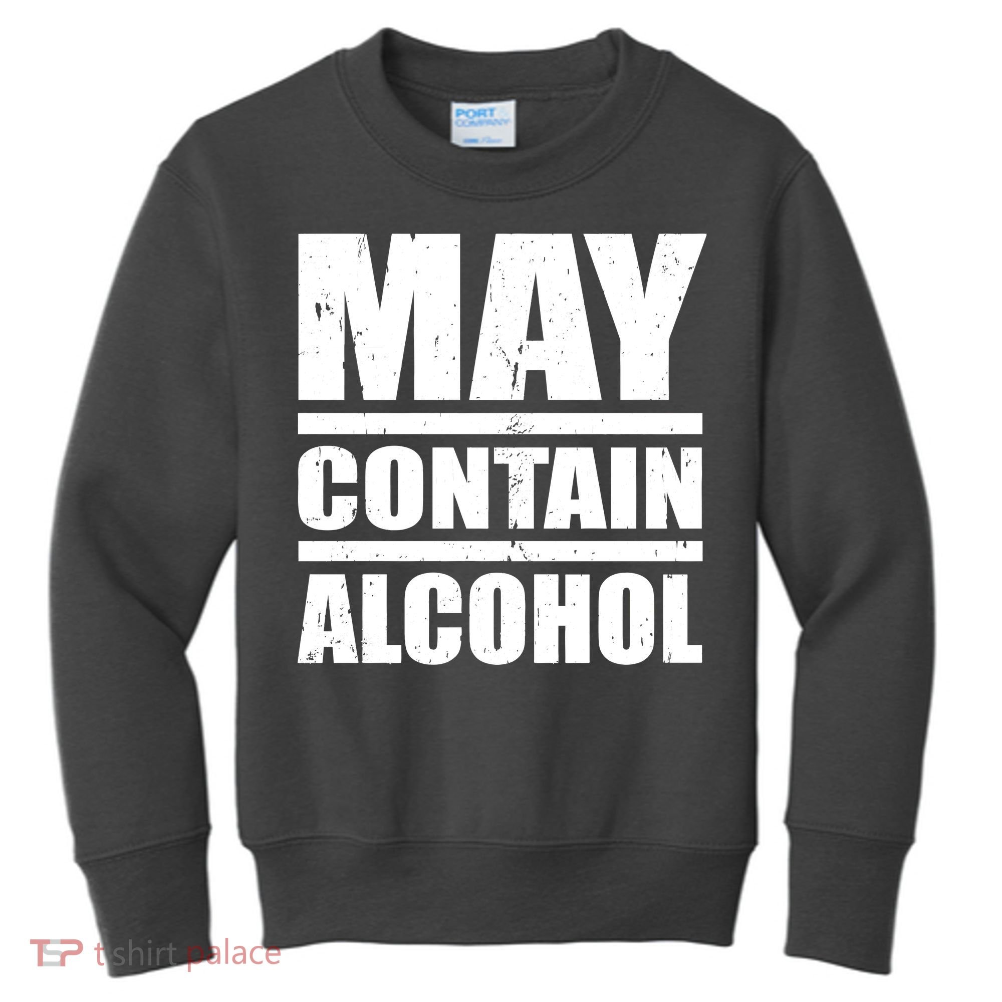 May Contain Alcohol Kids Sweatshirt
