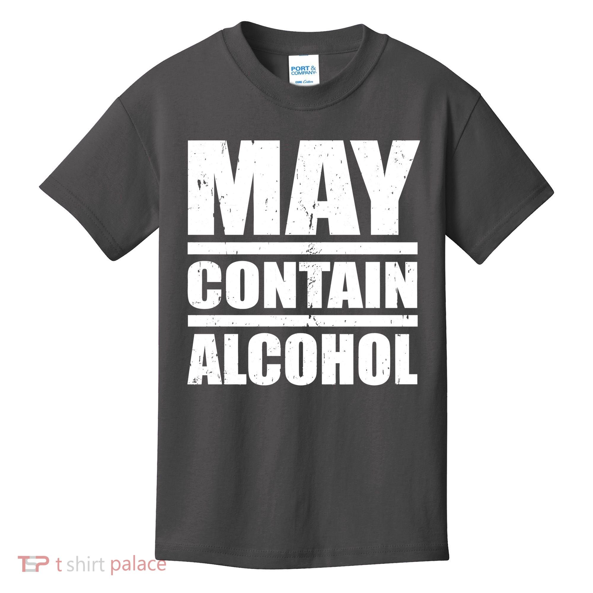 May Contain Alcohol Kids T-Shirt
