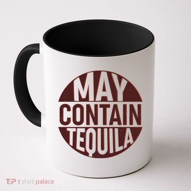 May Contain Tequila Coffee Mug