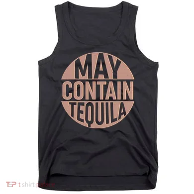May Contain Tequila Tank Top
