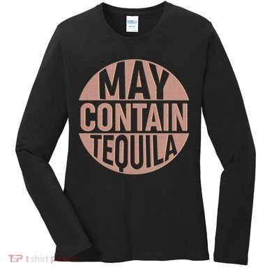 May Contain Tequila Women's Long Sleeve Shirt