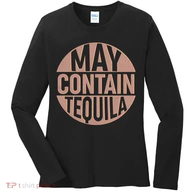 May Contain Tequila Women's Long Sleeve Shirt
