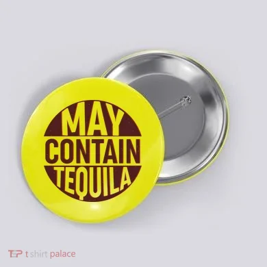 May Contain Tequila Button