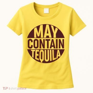 May Contain Tequila Women's T-Shirt
