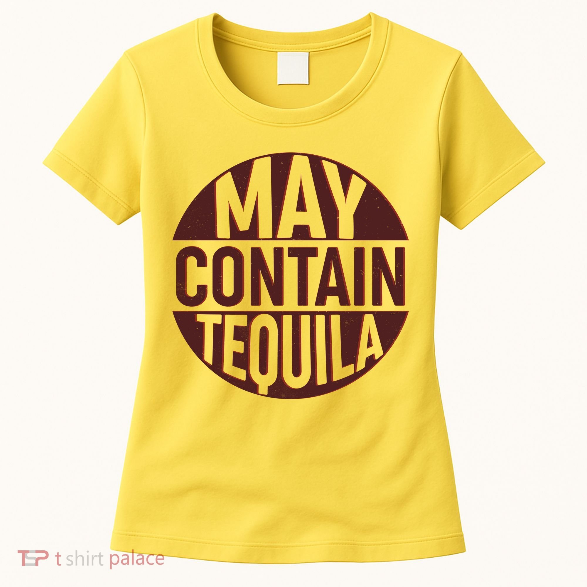 May Contain Tequila Women's T-Shirt