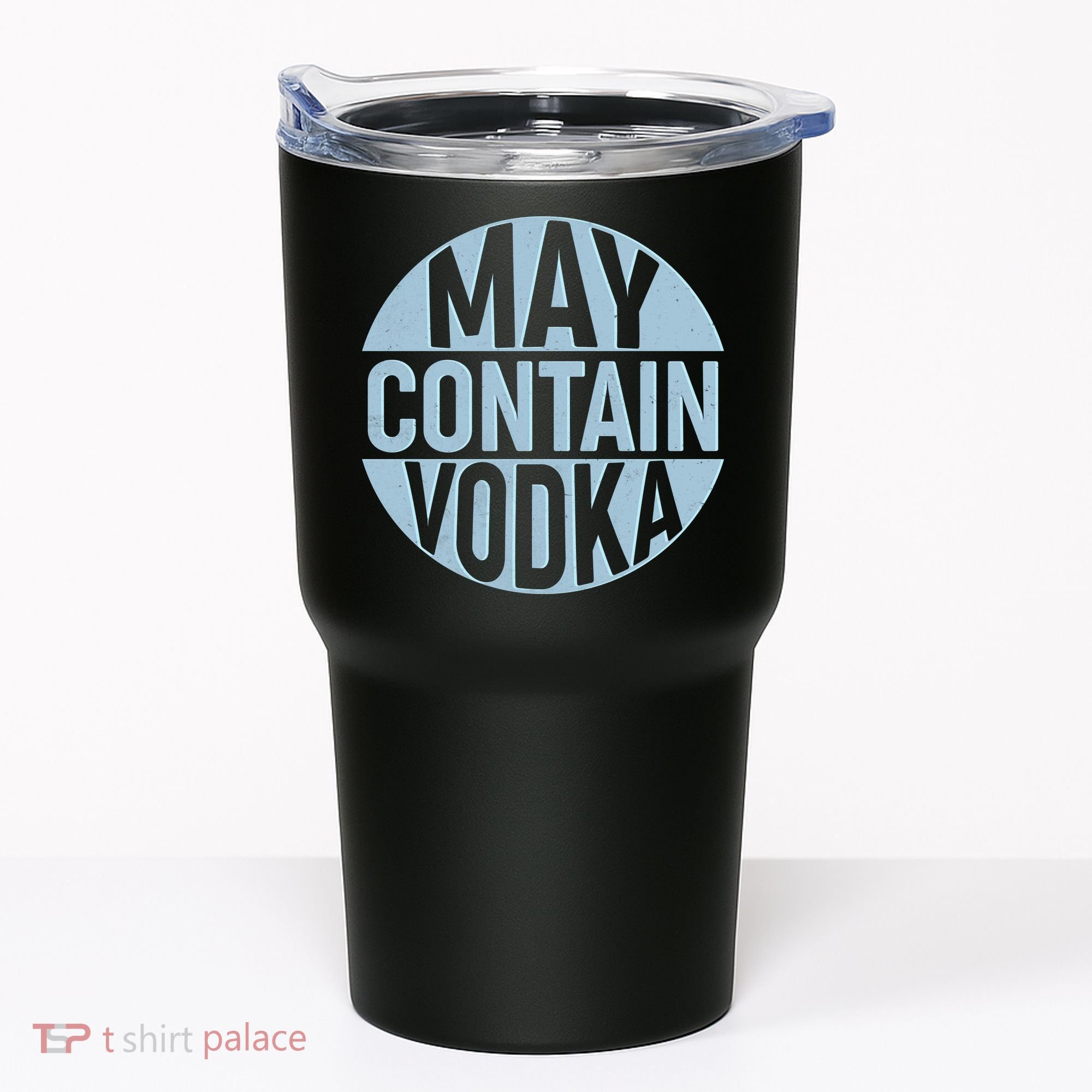 May Contain Vodka Tumbler