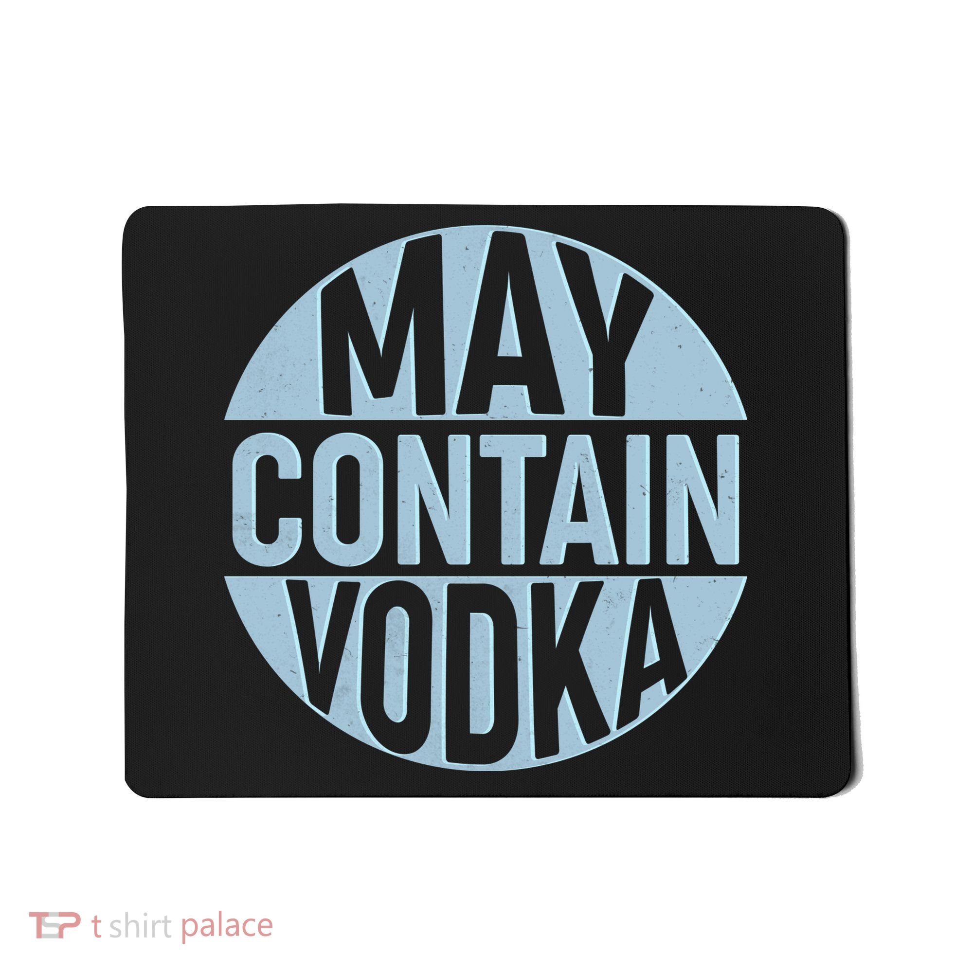 May Contain Vodka Mousepad