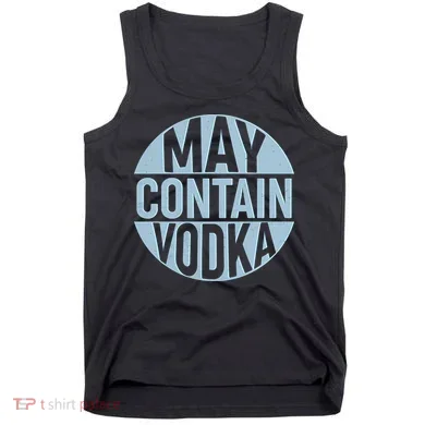 May Contain Vodka Tank Top