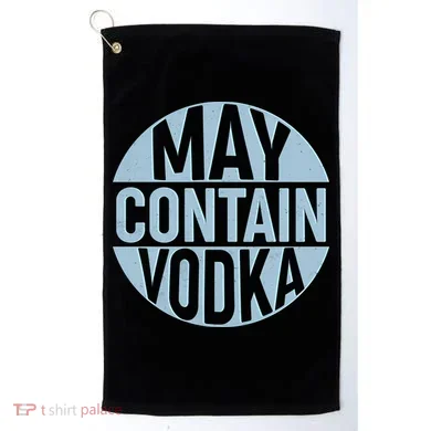 May Contain Vodka Golf Towel