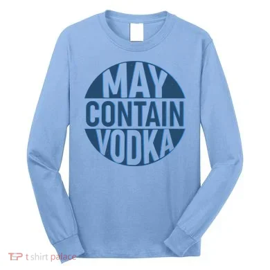May Contain Vodka Long Sleeve Shirt