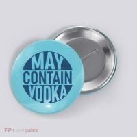 May Contain Vodka Button thumb 0