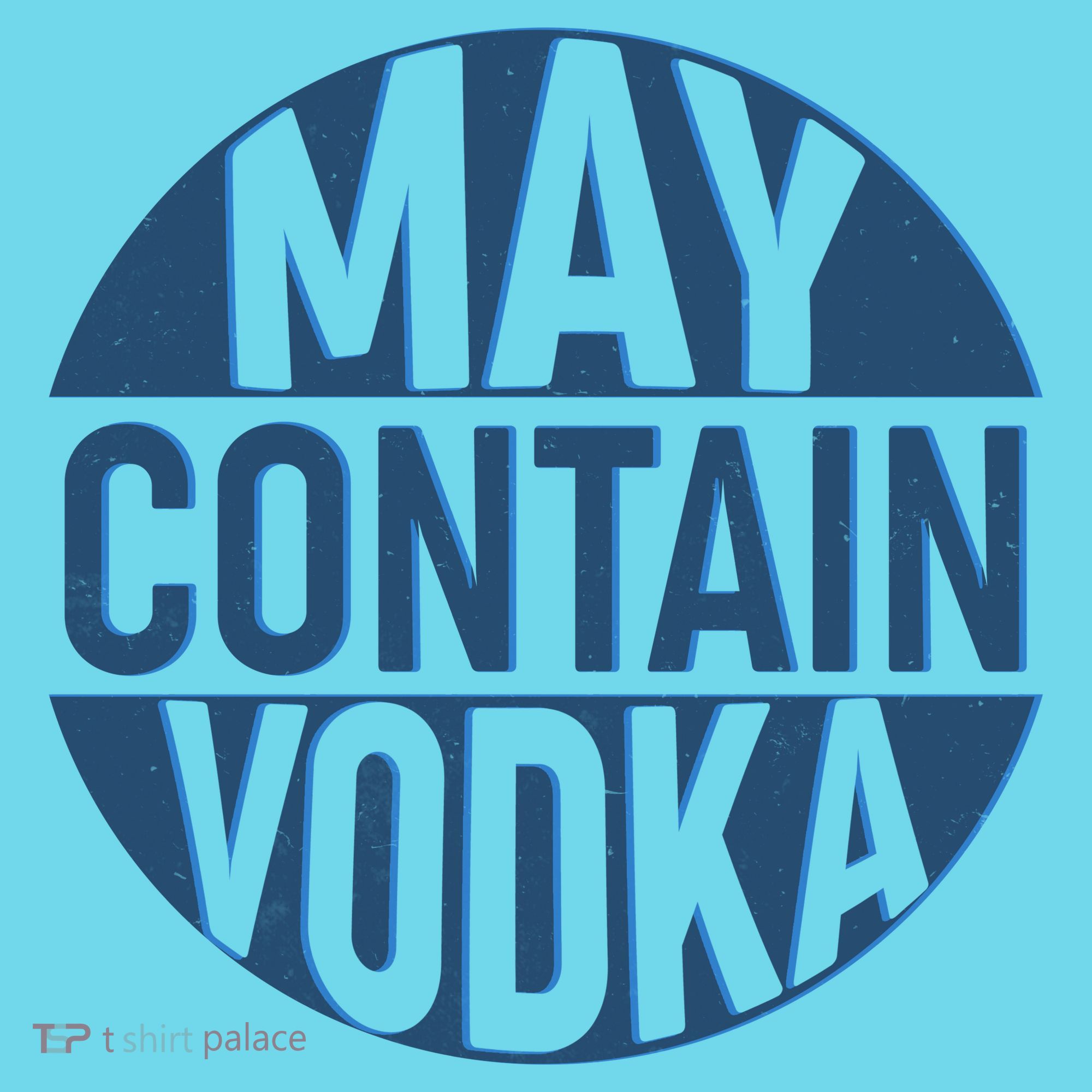 May Contain Vodka Button