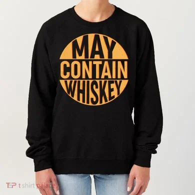 May Contain Whiskey Women's Sweatshirt