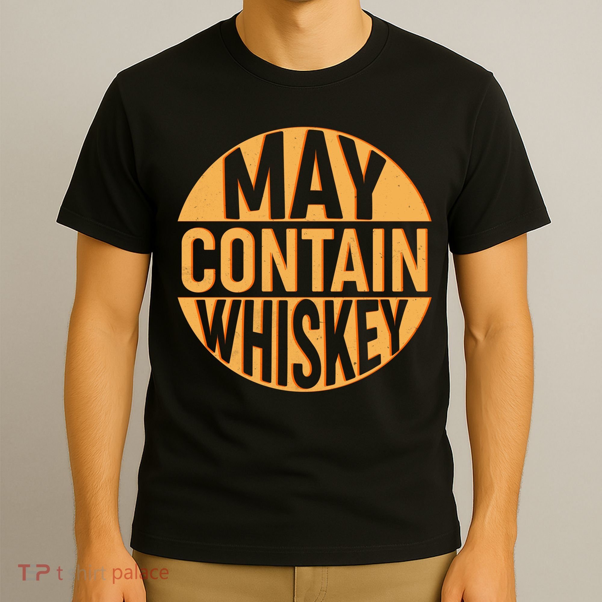 May Contain Whiskey T-Shirt